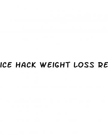 ice hack weight loss reviews