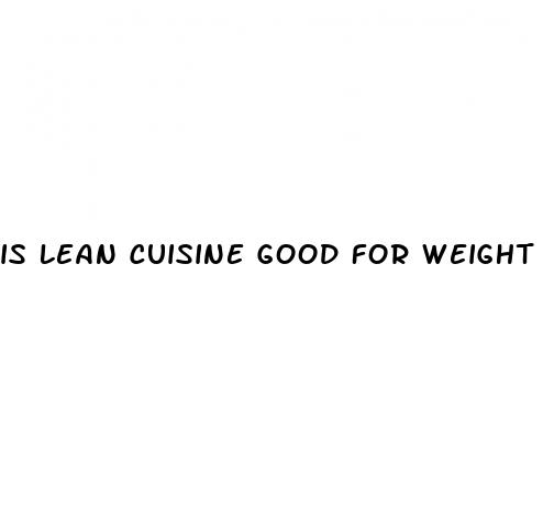 is lean cuisine good for weight loss