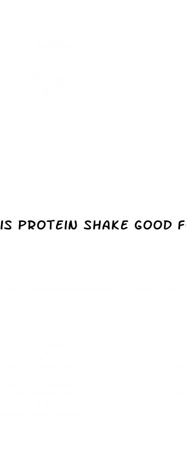 is protein shake good for weight loss