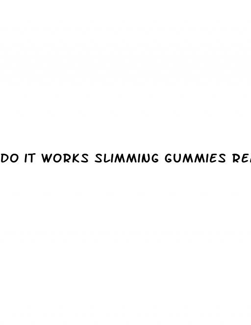 do it works slimming gummies really work