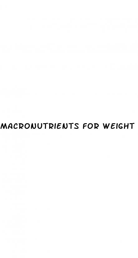macronutrients for weight loss