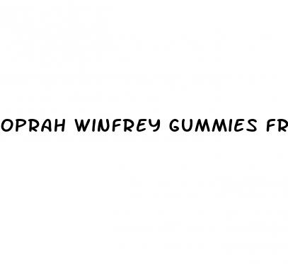 oprah winfrey gummies free