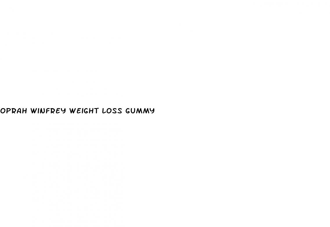 oprah winfrey weight loss gummy