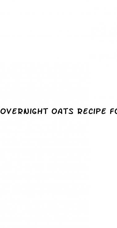 overnight oats recipe for weight loss