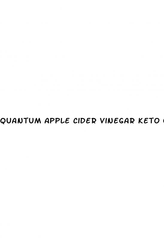 quantum apple cider vinegar keto gummies