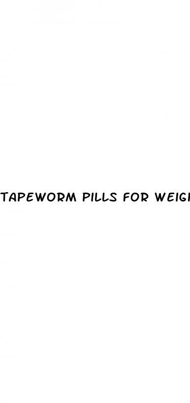 tapeworm pills for weight loss