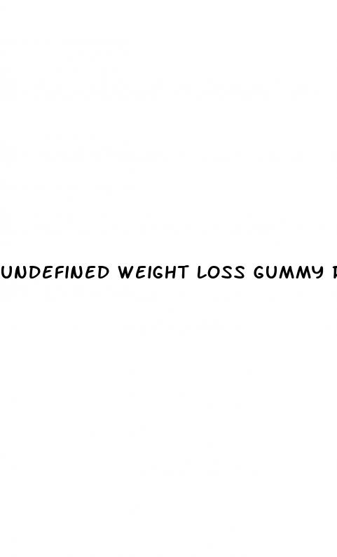 undefined weight loss gummy reviews