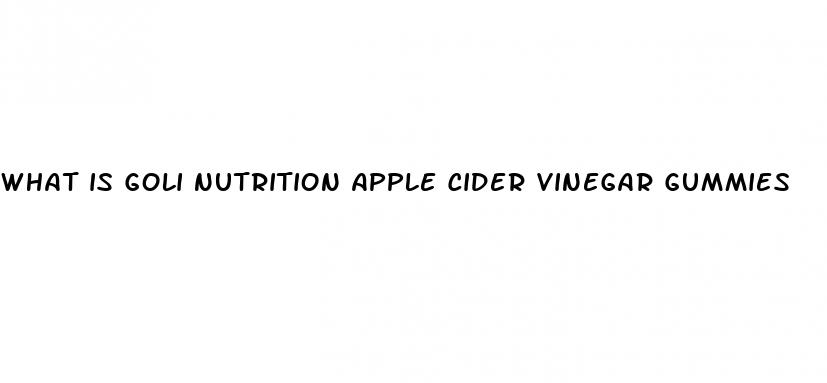 what is goli nutrition apple cider vinegar gummies