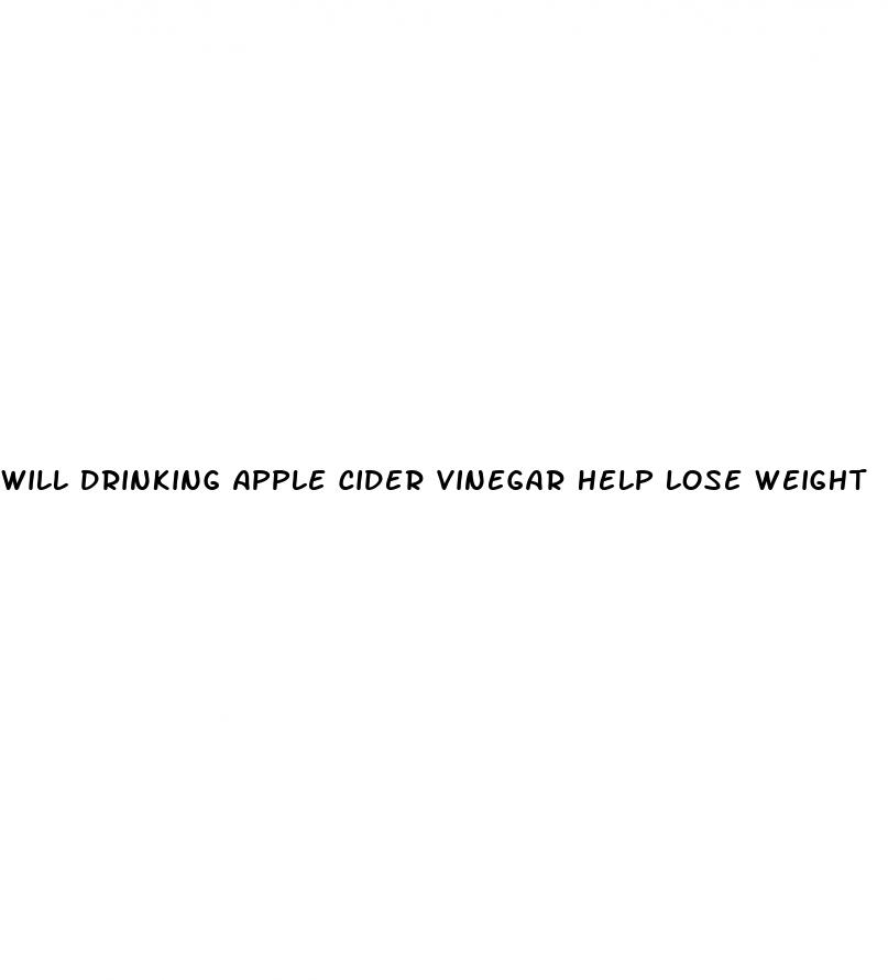 will drinking apple cider vinegar help lose weight