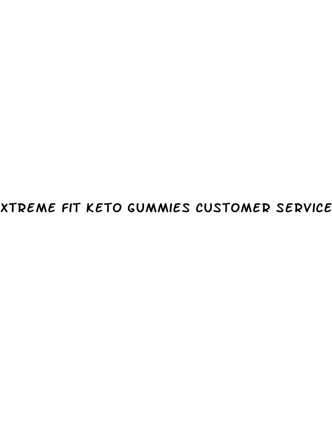 xtreme fit keto gummies customer service number