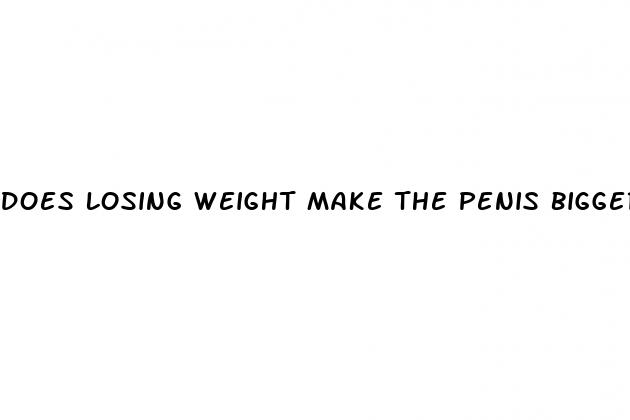 does losing weight make the penis bigger