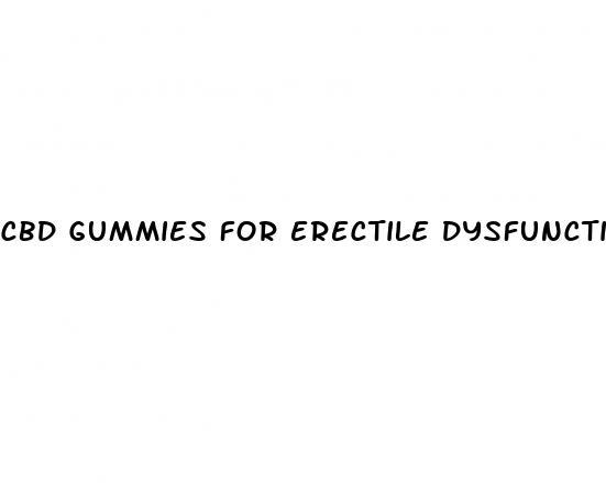 cbd gummies for erectile dysfunction near me