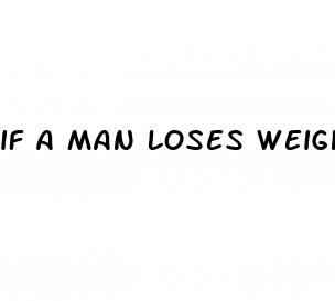 if a man loses weight does his penis get bigger