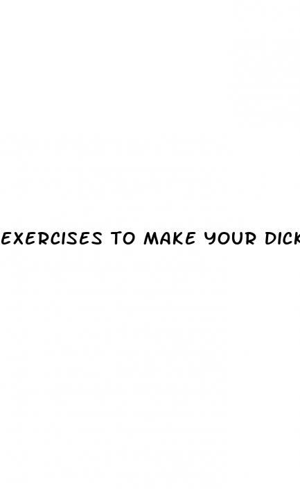 exercises to make your dick bigger