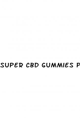 super cbd gummies price