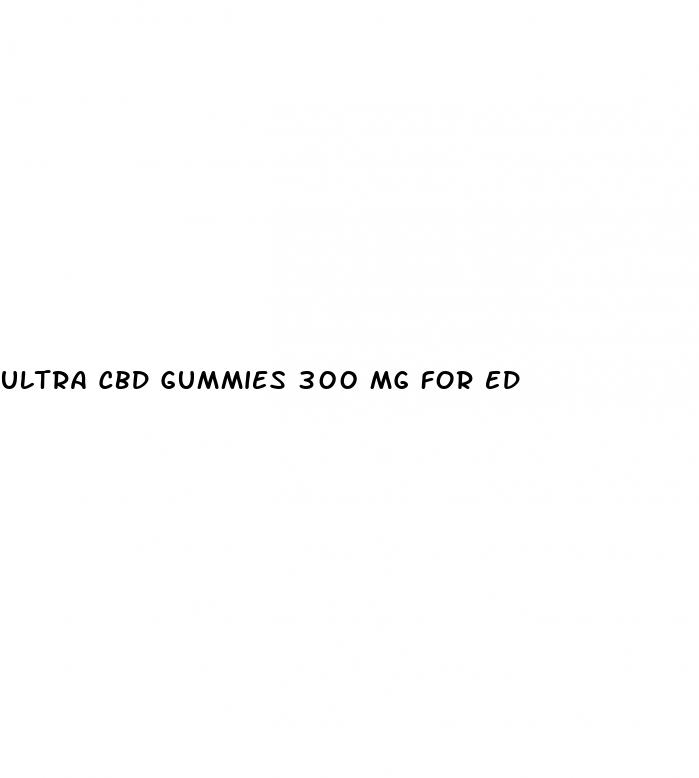 ultra cbd gummies 300 mg for ed