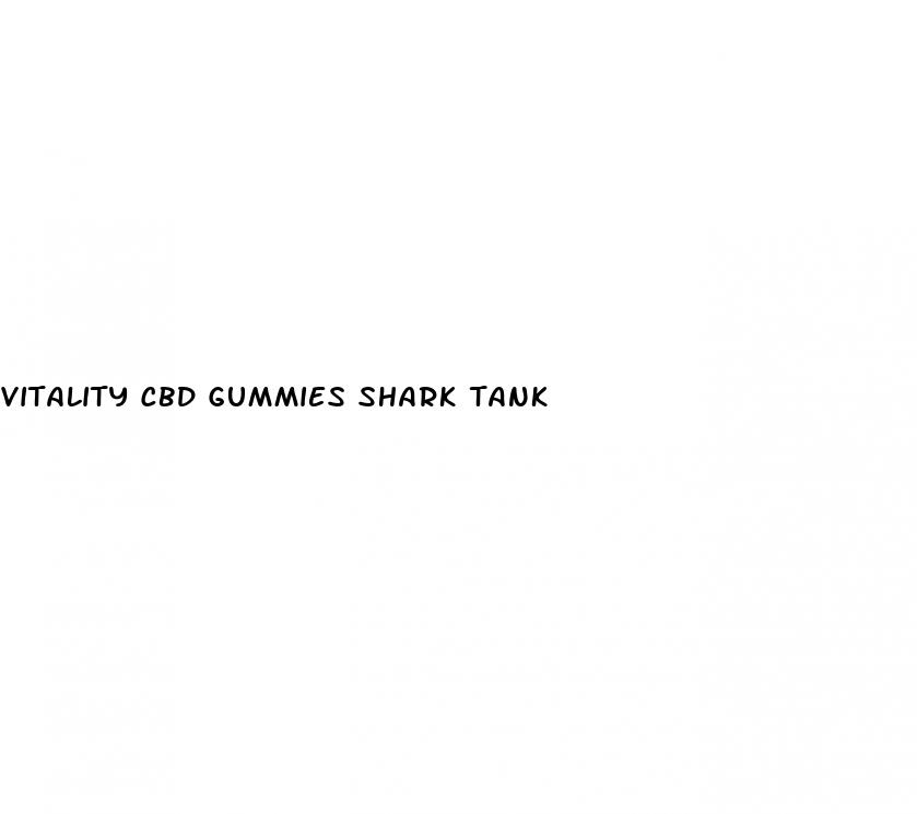 vitality cbd gummies shark tank