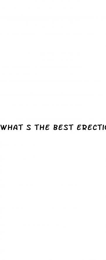 what s the best erection pill