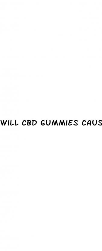 will cbd gummies cause you to fail a drug screen