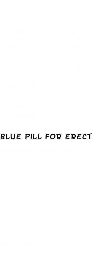 Blue Pill For Erection - ﻿Family Health Bureau