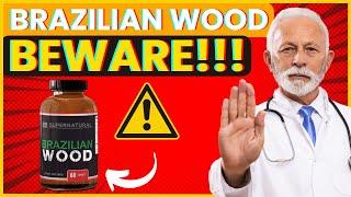 Brazilian Wood Supplement Reviews ⚠️(WATCH NOW!!)⚠️ Brazilian Wood Male Enhancement Pills Reviews